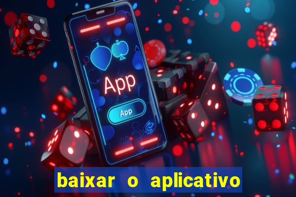 baixar o aplicativo vai de bet